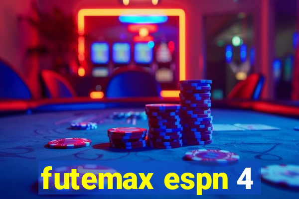 futemax espn 4